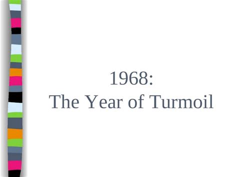 1968|1968: A Year of Turmoil and Change